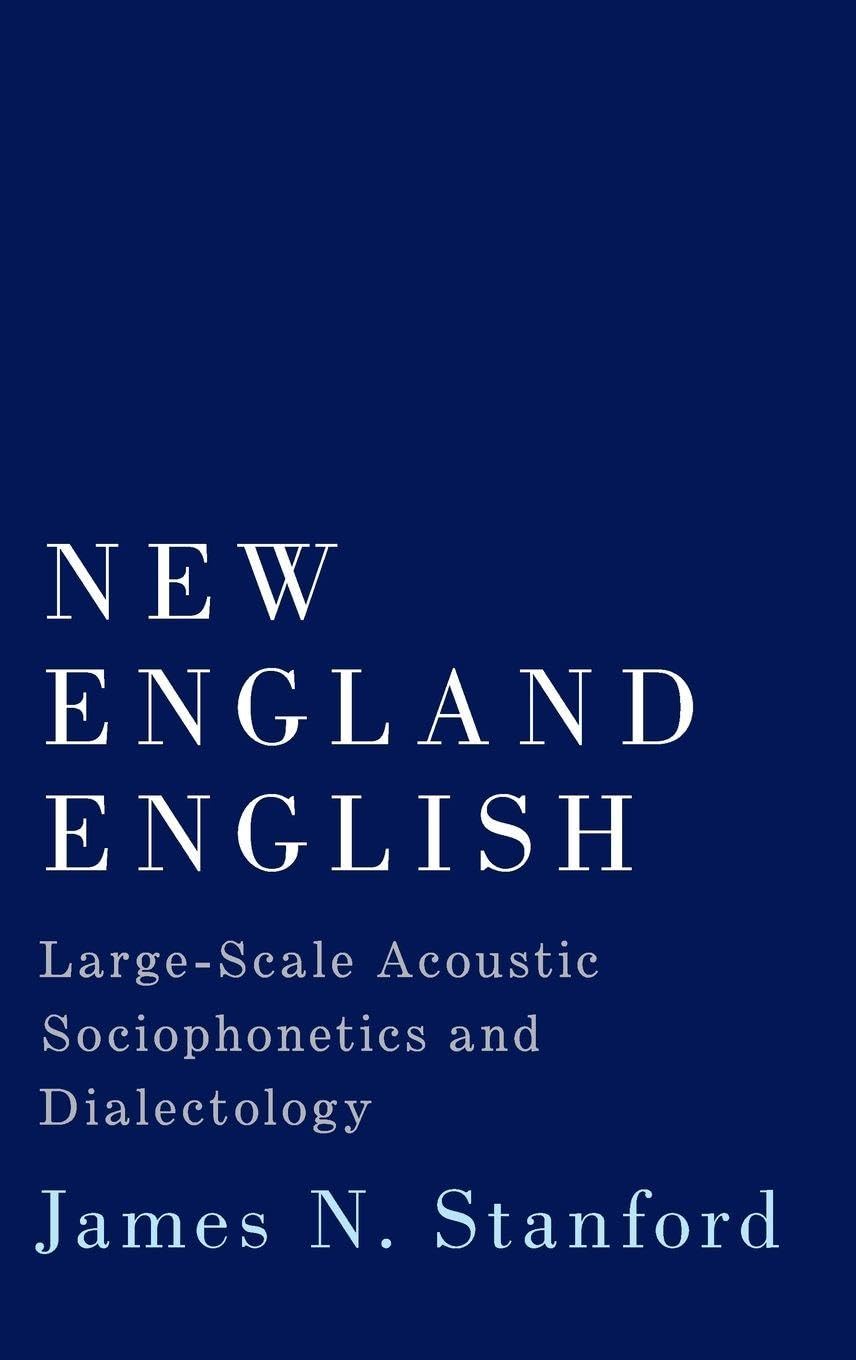 New England English: Large-Scale Acoustic Sociophonetics and Dialectology