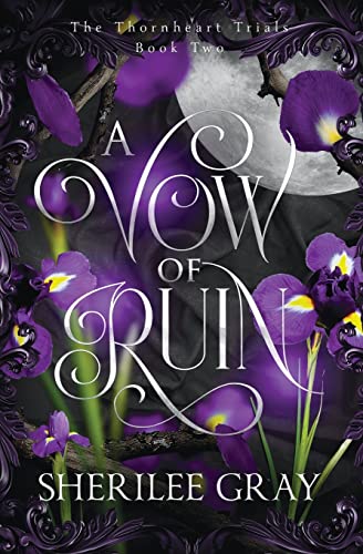 A Vow of Ruin (The Thornheart Trials, Band 2)