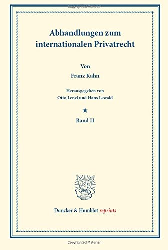 Abhandlungen zum internationalen Privatrecht.: Band II. Hrsg. von Otto Lenel / Hans Lewald. (Duncker & Humblot reprints, Band 2)