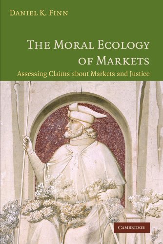 The Moral Ecology of Markets: Assessing Claims About Markets and Justice