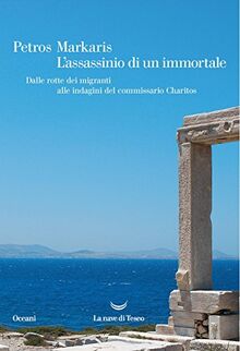 L'assassinio di un immortale. Dalle rotte dei migranti alle indagini del commissario Charitos