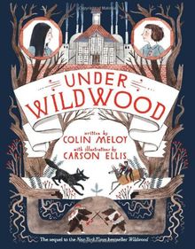 Under Wildwood: The Wildwood Chronicles, Book II