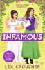 Infamous: 'Bridgerton's wild little sister. So much fun!' Sarra Manning, author of London, with Love
