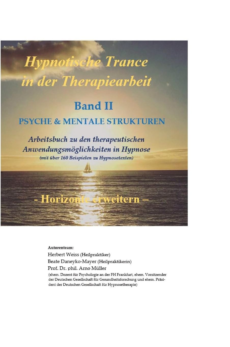 Hypnotische Trance in der Therapiearbeit: Band II - PSYCHE & MENTALE STRUKTUREN