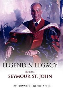 Legend & Legacy: The Life of Seymour St. John