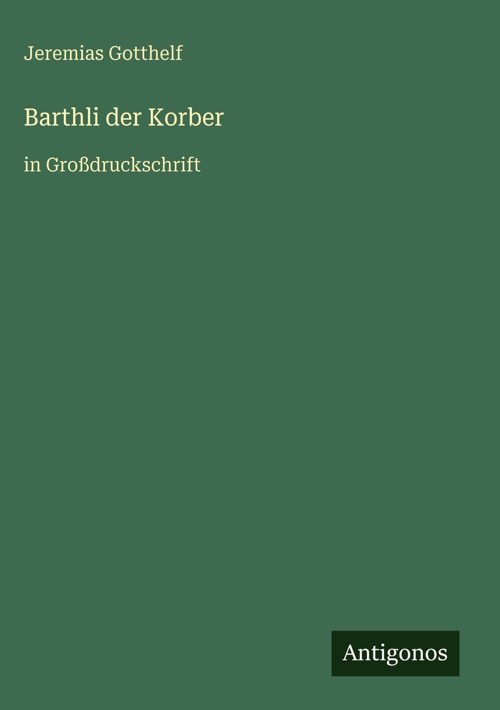 Barthli der Korber: in Großdruckschrift