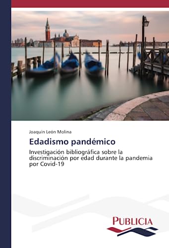 Edadismo pandémico: Investigación bibliográfica sobre la discriminación por edad durante la pandemia por Covid-19