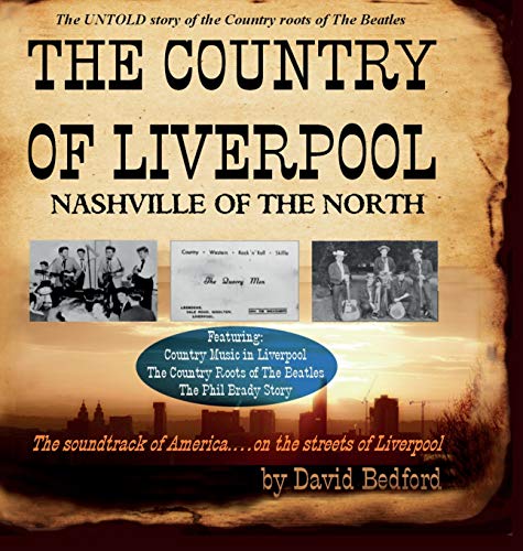 The Country of Liverpool: Nashville of the North