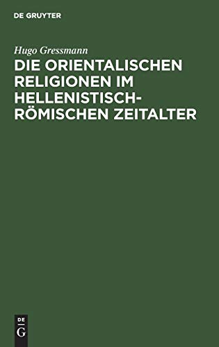 Die orientalischen Religionen im hellenistisch-römischen Zeitalter: Eine Vortragsreihe