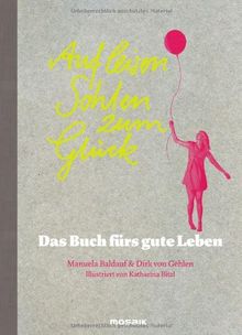 Auf leisen Sohlen zum Glück: Das Buch fürs gute Leben