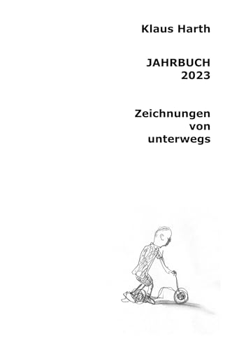 Jahrbuch 2023: Zeichnungen von unterwegs (Jahrbücher)