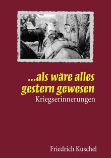 ... Als wäre alles gestern gewesen