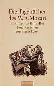 Die Tagebücher des W. A. Mozart (Goldmann Allgemeine Reihe)