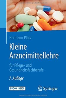 Kleine Arzneimittellehre: für Pflege- und Gesundheitsfachberufe