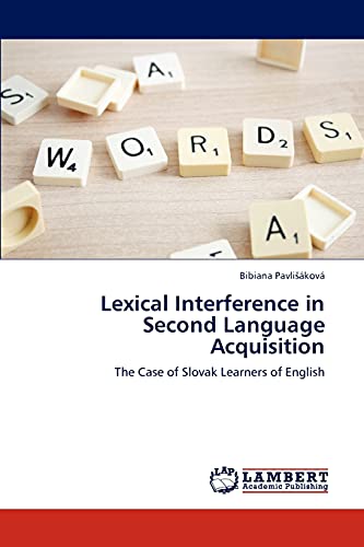 Lexical Interference in Second Language Acquisition: The Case of Slovak Learners of English