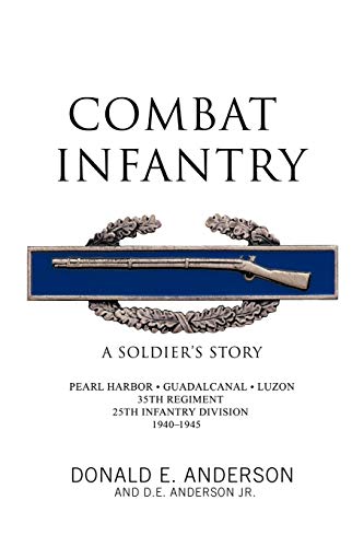 Combat Infantry: A Soldier's Story