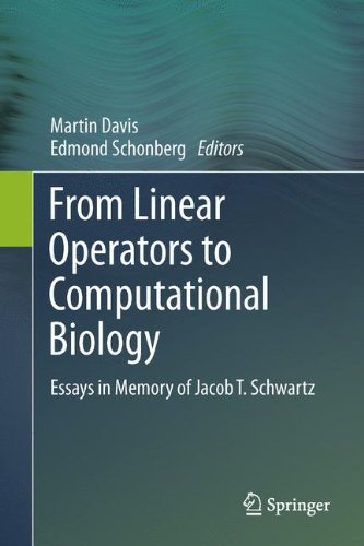 From Linear Operators to Computational Biology: Essays in Memory of Jacob T. Schwartz