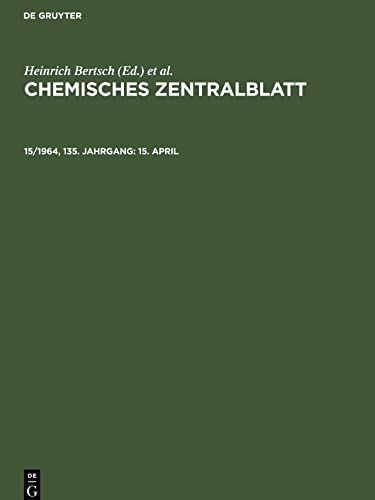 Chemisches Zentralblatt, 15/1964, 135. Jahrgang, 15. April