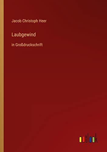 Laubgewind: in Großdruckschrift