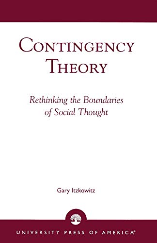 Contingency Theory: Rethinking the Boundaries of Social Thought