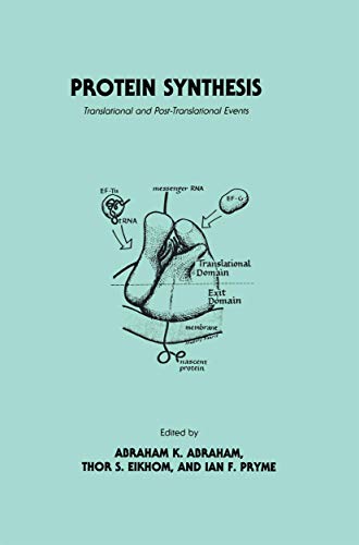 Protein Synthesis: Translational And Post-Translational Events (Experimental and Clinical Neuroscience)