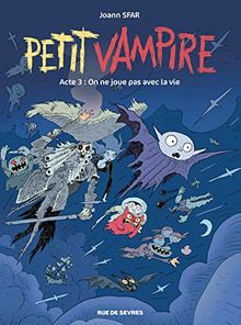 Petit Vampire. Vol. 3. On ne joue pas avec la vie