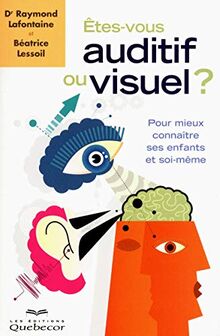 Etes-vous auditif ou visuel ? (Famille)