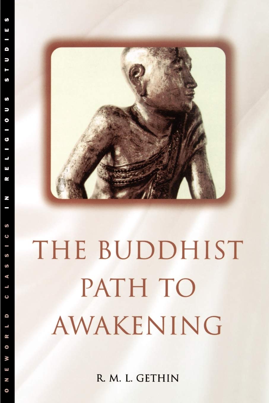 The Buddhist Path to Awakening (Classics in Religious Studies)