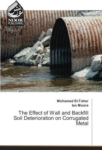 The Effect of Wall and Backfill Soil Deterioration on Corrugated Metal