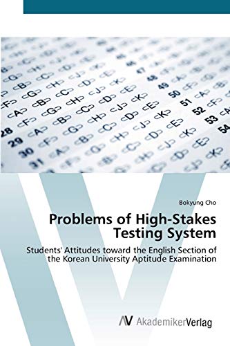 Problems of High-Stakes Testing System: Students' Attitudes toward the English Section of the Korean University Aptitude Examination