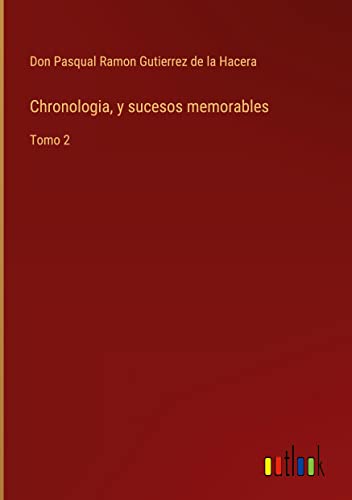 Chronologia, y sucesos memorables: Tomo 2