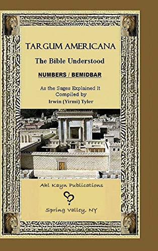 Targum Americana The Bible Understood BeMidbar - Numbers