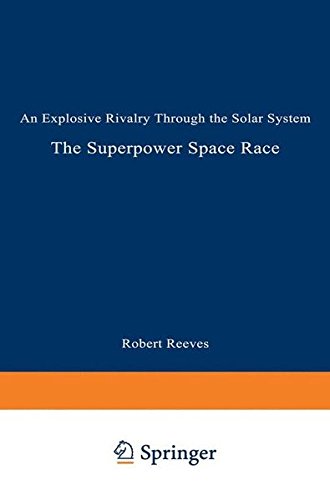The Superpower Space Race: An Explosive Rivalry through the Solar System