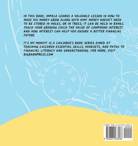 The Investing Impala: A Children's Book About How to Grow Your Money, Compound Interest, and Choosing a Better Financial Future