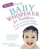 Top Tips from the Baby Whisperer for Toddlers: Secrets to Raising Happy and Cooperative Toddlers