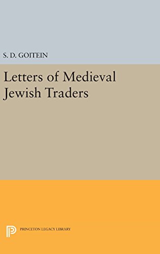 Letters of Medieval Jewish Traders (Princeton Legacy Library)