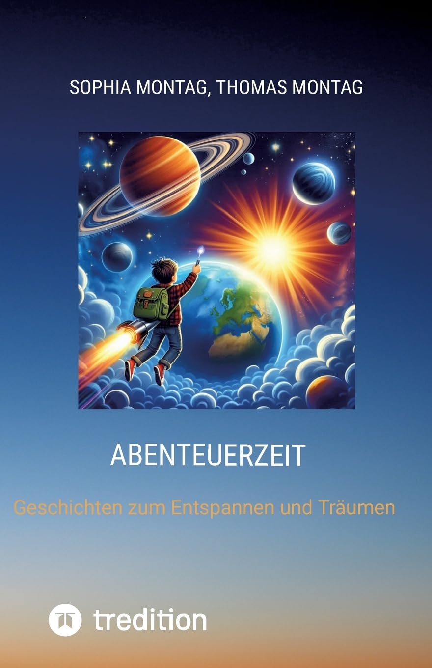 Abenteuerzeit: Geschichten zum Entspannen und Träumen