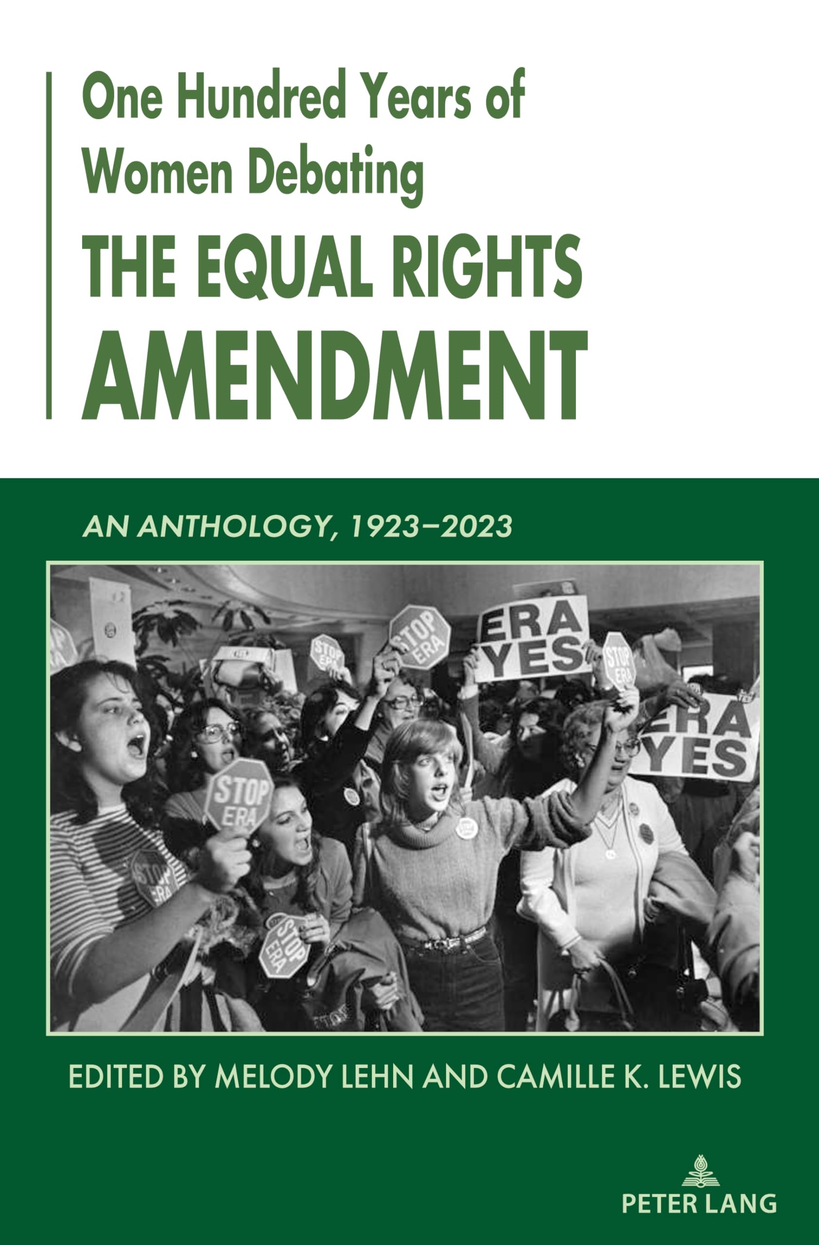 One Hundred Years of Women Debating the Equal Rights Amendment: An Anthology, 1923–2023
