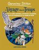 Le Voyage dans le Temps, Tome 7 : La Grèce antique , l'Atlantide , Stonehenge et les souris du futur
