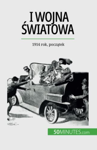 I wojna światowa (Tom 1): 1914 rok, początek: 1914 rok, pocz¿tek