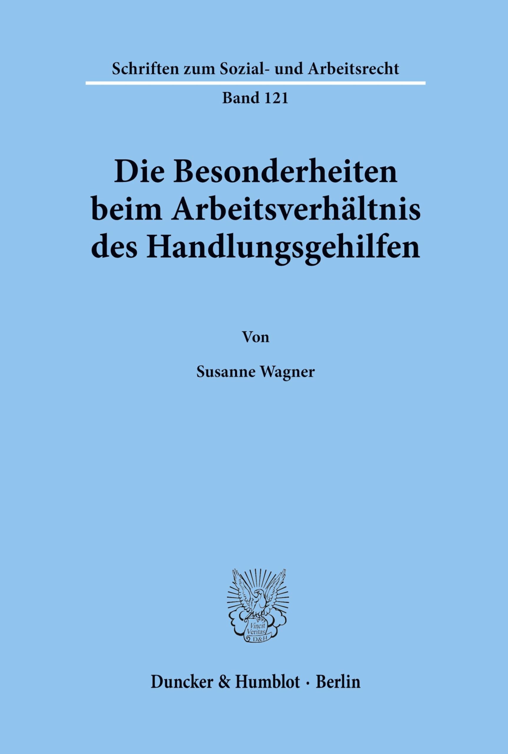 Die Besonderheiten beim Arbeitsverhältnis des Handlungsgehilfen.: Dissertationsschrift (Schriften zum Sozial- und Arbeitsrecht, Band 121)