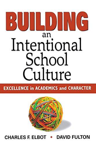 Building an Intentional School Culture: Excellence in Academics and Character