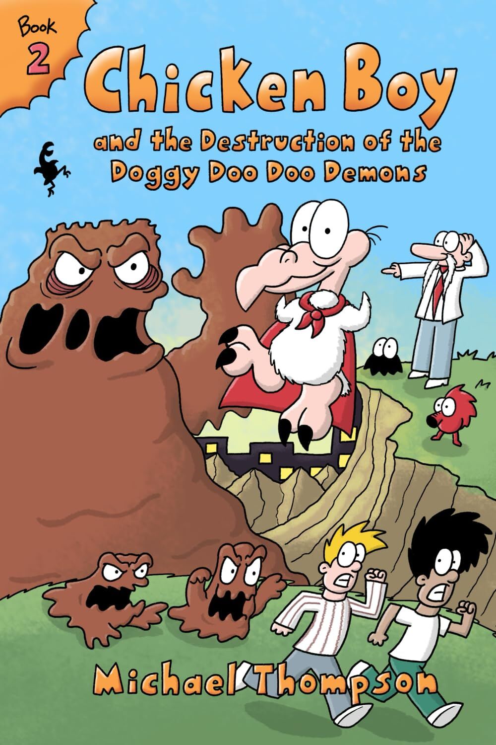 Chicken Boy and the Destruction of the Doggy Doo Doo Demons