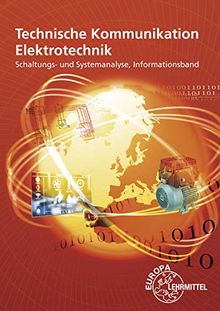 Technische Kommunikation Elektrotechnik Informationsband: Schaltungs- und Funktionsanalyse