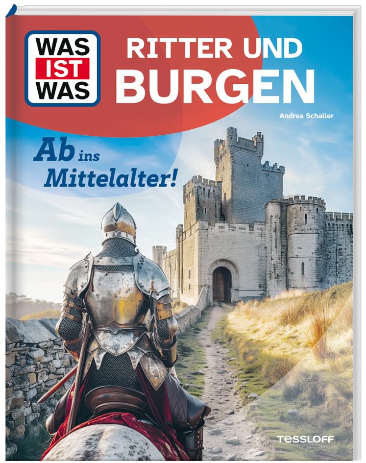 Schaller Andrea WAS IST WAS Ritter und Burgen Ab ins Mittelalter!