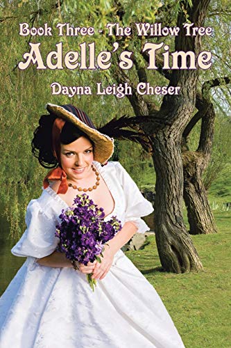 Adelle's Time: Book Three - The Willow Tree