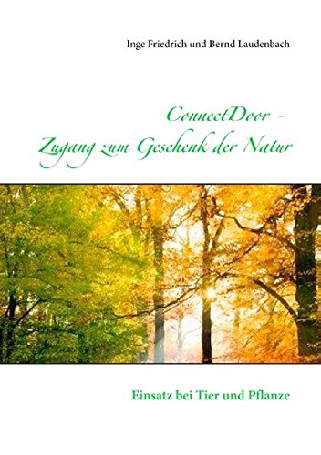ConnectDoor Zugang zum Geschenk der Natur: Einsatz bei Tier und Pflanze