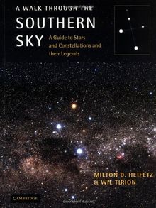 A Walk through the Southern Sky: A Guide to Stars and Constellations and their Legends