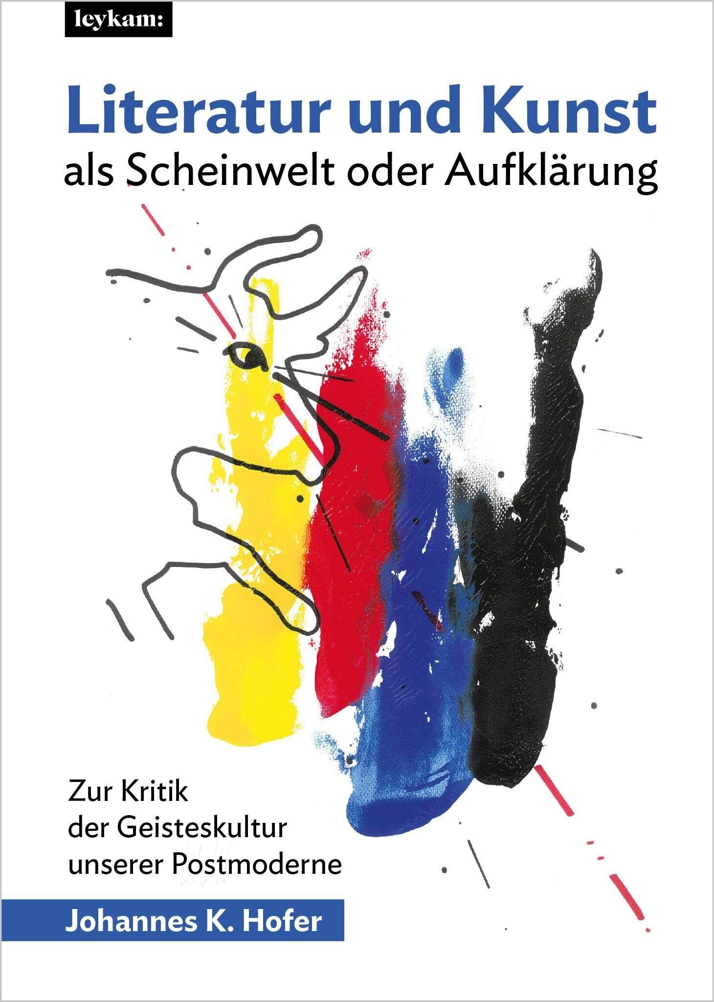 Hofer, Johannes K.: Literatur und Kunst als Scheinwelt oder Aufklärung