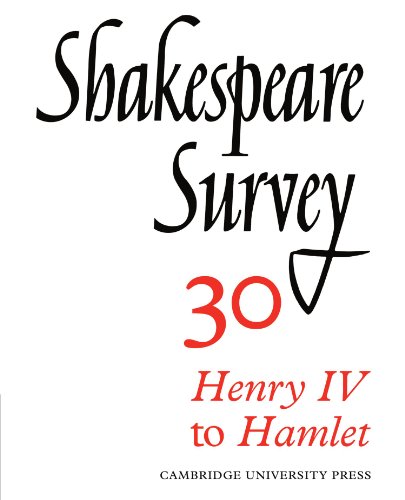 Shakespeare Survey Paperback Set: Shakespeare Survey 30: Henry IV to Hamlet